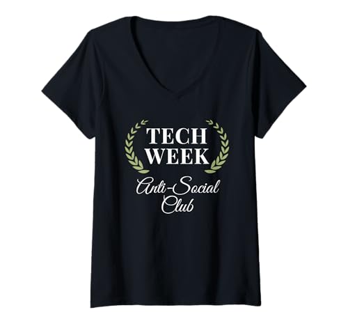 Damen Tech Week Antiocial Club Lustiger Theaterhumor Witz T-Shirt mit V-Ausschnitt Damen Tech Week Antiocial Club Lustiger Theaterhumor Witz T-Shirt mit V-Ausschnitt von Sorry can't. tech week. bye. Apparel Co.