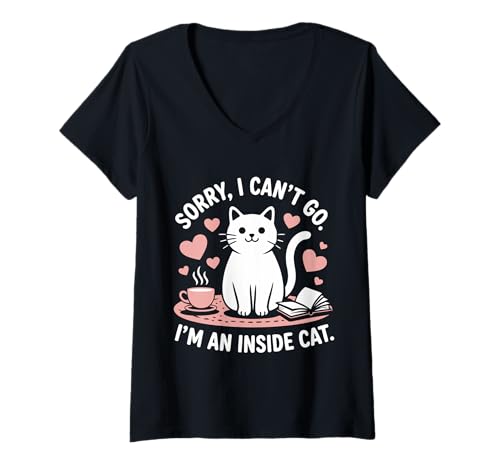 Damen Sorry i Can t Go i m an Inside Cat T-Shirt mit V-Ausschnitt von Sorry i Can t Go i m an Inside Cat T-shirt