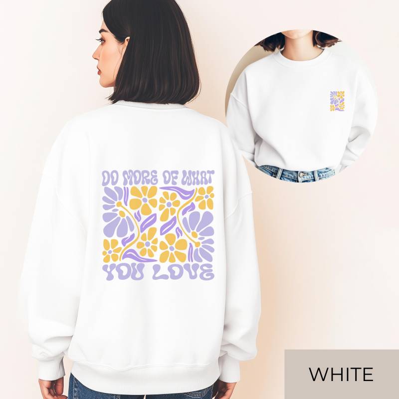 Vintage Flower Sweater - „Do More Of What You Love" Retro Pullover | Front & Back Print Gildan 18000 Geschenkidee von SoulDesignsAnnabel