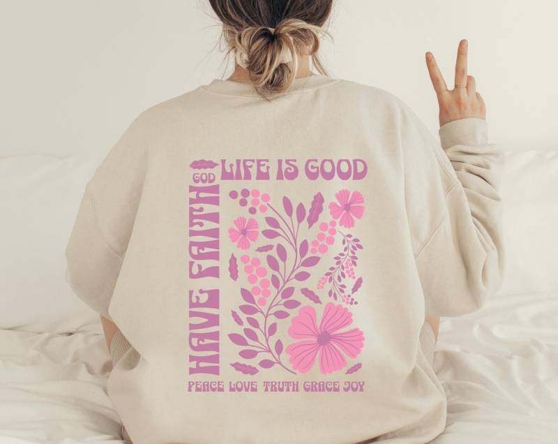 Cute Boho Sweatshirt Life Is Good Pullover Faith Backprint Floral Retro Sweater For Women Cozy Loungewear Geschenk Peace Positive von SoulgoodiesDesigns