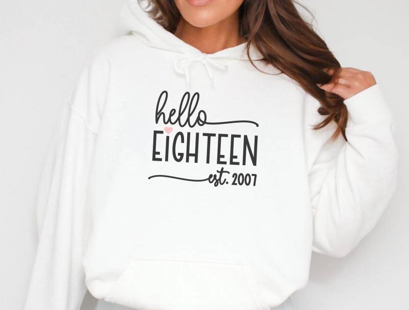 Pulli 18. Geburtstag Hello 18 Hoodie Girl Eighteen Est. 2007 Shirt Für Mädchen Geschenk Zum Born In von SoulgoodiesDesigns