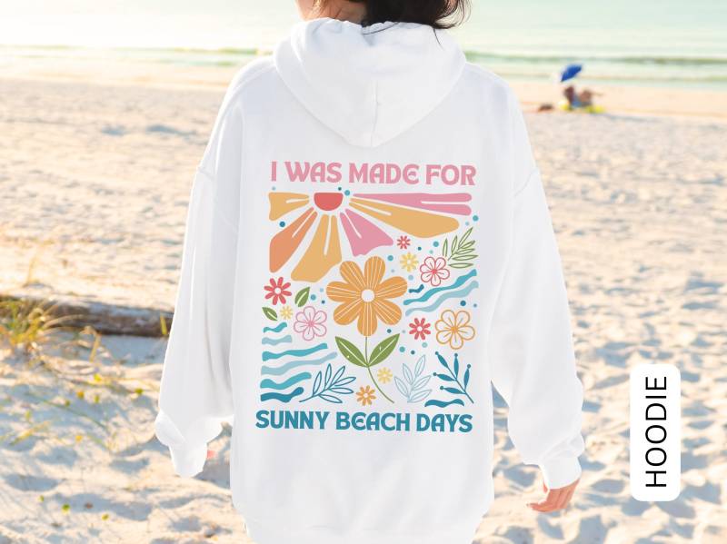 Hoodie Damen Sommer Sweat Cute Summer Sweatshirt Baumwolle Bio Trendy Shirt Blumen I Was Made For Beach von SoulgoodiesDesigns
