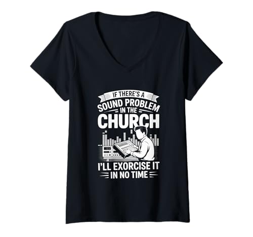 Damen If There's A Sound Problem In The Church Audio Engineer T-Shirt mit V-Ausschnitt von Sound Design Audio Tech