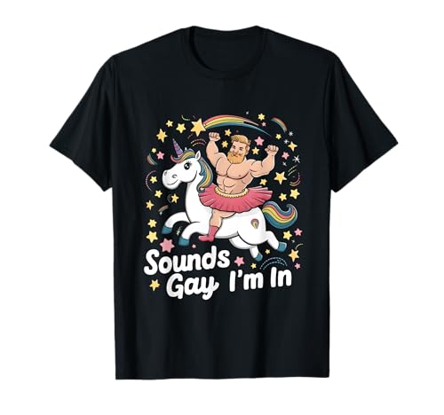 Sound Gay I'm In Groovy Gay Man Wearing Skirt Riding Unicorn T-Shirt von Sound Gay Im In Groovy Gay Man Wearing 0