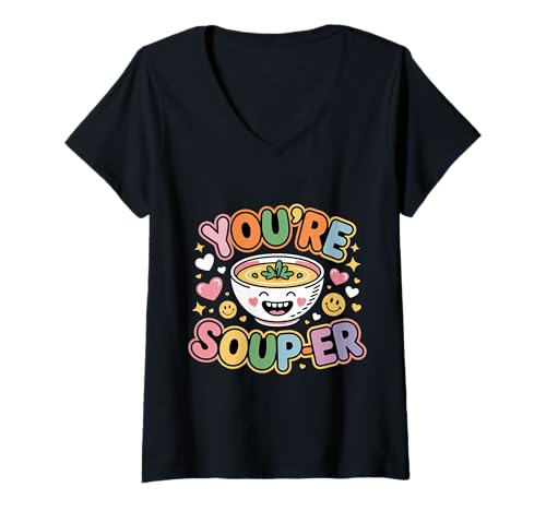 Damen You're Soup-er - T-Shirt mit V-Ausschnitt Damen You're Soup-er - T-Shirt mit V-Ausschnitt von Soup Compliment Humor