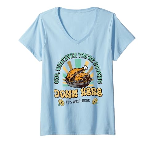 Damen Whatever You're Cooking Down Here Funny T-Shirt mit V-Ausschnitt Damen Whatever You're Cooking Down Here Funny T-Shirt mit V-Ausschnitt von Southern Humor Co