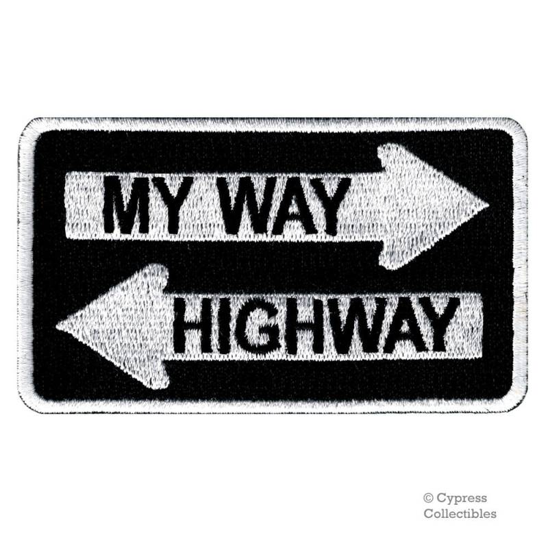 My Way Or The Highway Aufnäher Biker Applikation Gestickte Motorrad Spruch Emblem Rebel Humor von SouvenirPatch