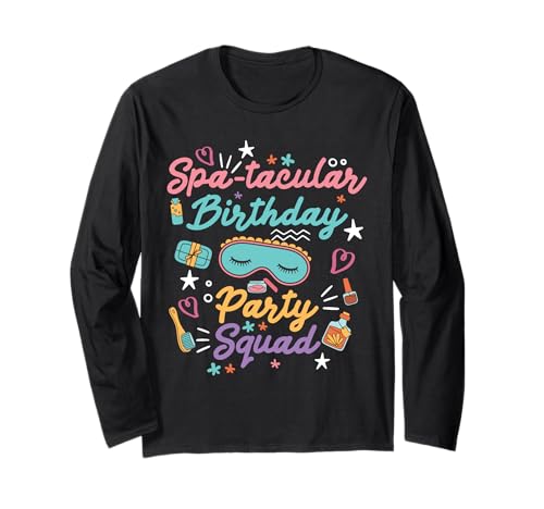Spa Geburtstag Party Dekorationen Spa Tacular Spa Geburtstag Mädchen Langarmshirt von Spa Birthdy Party Clothing For Spa Squad & Spa Day