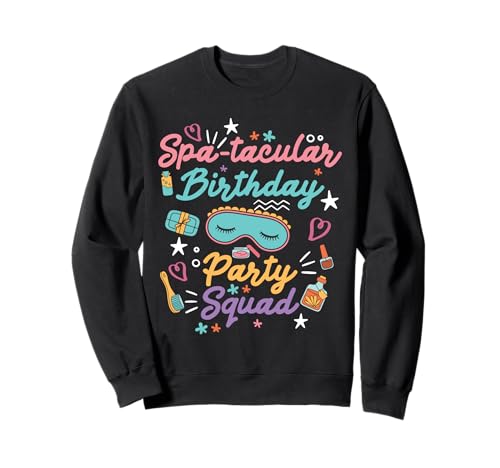 Spa Geburtstag Party Dekorationen Spa Tacular Spa Geburtstag Mädchen Sweatshirt von Spa Birthdy Party Clothing For Spa Squad & Spa Day