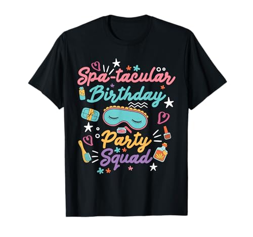 Spa Geburtstag Party Dekorationen Spa Tacular Spa Geburtstag Mädchen T-Shirt von Spa Birthdy Party Clothing For Spa Squad & Spa Day