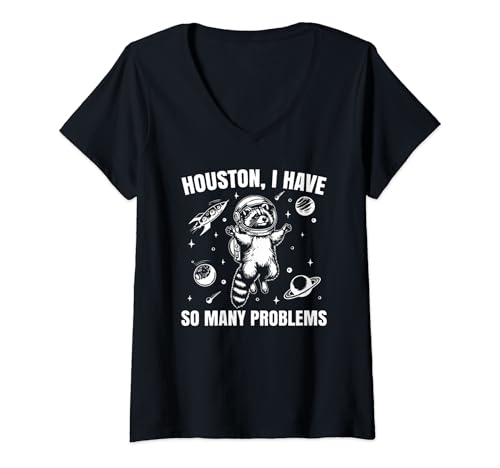 Damen Space Astronaut Waschbär - Houston, ich habe so viele Probleme T-Shirt mit V-Ausschnitt von Space Astronaut Raccoon – Houston, I Have Problems