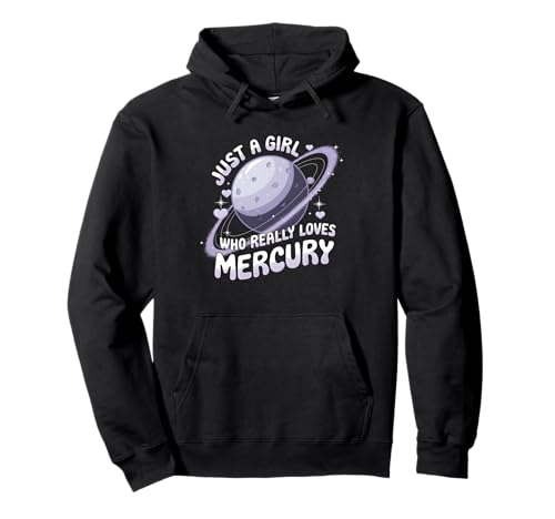 Nur EIN Mädchen, das Merkur wirklich liebt Pullover Hoodie Nur EIN Mädchen, das Merkur wirklich liebt Pullover Hoodie von Space Planets System Science Mercury