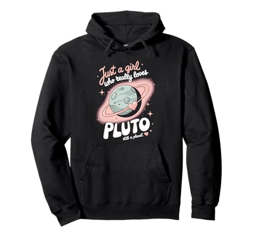 Nur EIN Mädchen, das Pluto wirklich liebt Pullover Hoodie Nur EIN Mädchen, das Pluto wirklich liebt Pullover Hoodie von Space Planets System Science Pluto