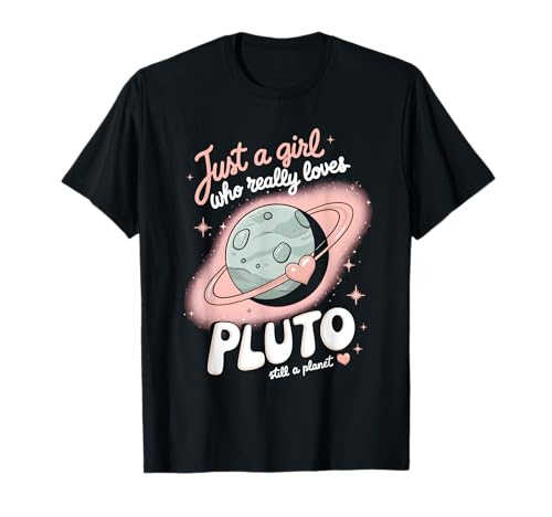 Nur EIN Mädchen, das Pluto wirklich liebt T-Shirt von Space Planets System Science Pluto