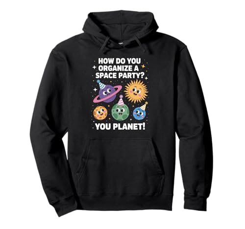 Lustiger Weltraum Witz You Planet It Party Humor Sarkasmus Frauen Männer Pullover Hoodie von Space Rocket Planets Fantasy Art Reading Space