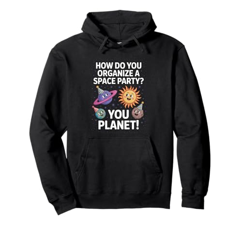 Lustiger Weltraum Witz You Planet It Party Humor Sarkasmus Frauen Männer Pullover Hoodie von Space Rocket Planets Fantasy Art Reading Space