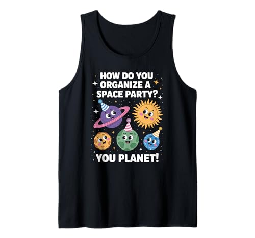 Lustiger Weltraum Witz You Planet It Party Humor Sarkasmus Frauen Männer Tank Top von Space Rocket Planets Fantasy Art Reading Space