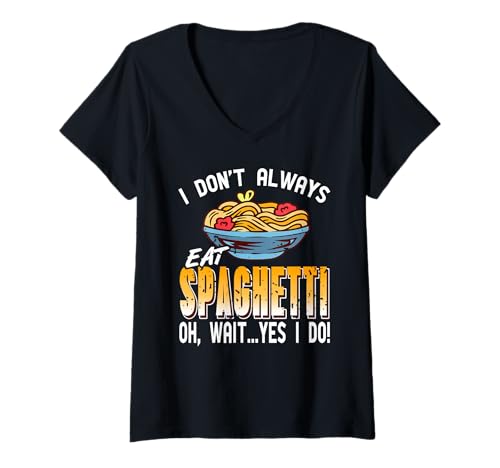 Damen Ich Esse Immer Spaghetti Lustiger Pasta Humor T-Shirt mit V-Ausschnitt von Spaghetti Humor Fans