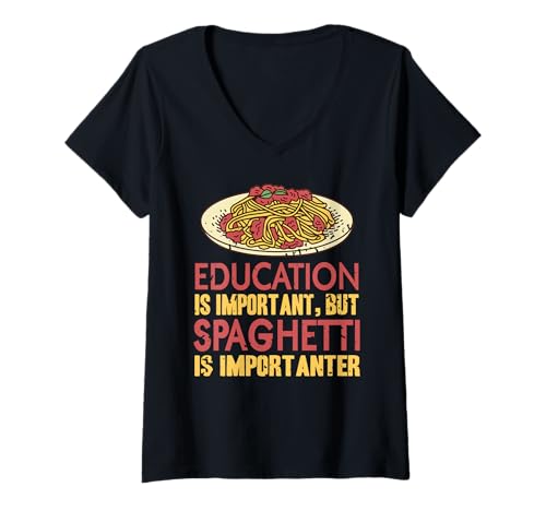 Damen Spaghetti Sind Wichtiger Lustiger Pasta Humor T-Shirt mit V-Ausschnitt von Spaghetti Humor Fans