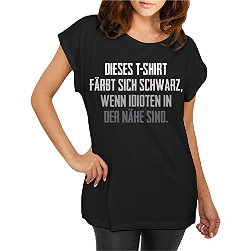 Damen T-Shirt Spruch Dieses Tshirt färbt Sich schwarz wenn Idioten in der Nähe sind Größe XS - 5XL von Spaß Kostet