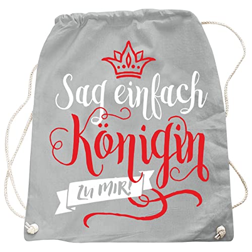 Rucksack Tasche Sag einfach KÖNIGIN zu Mir als Sprüche Umhängetasche von Spaß Kostet