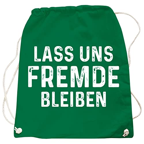 Rucksack Turnbeutel Sprüche Bag Lass Uns FREMDE BLEIBEN Fun Spruch in vielen Farben von Spaß Kostet