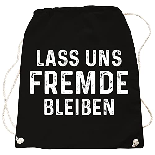 Rucksack Turnbeutel Sprüche Bag Lass Uns FREMDE BLEIBEN Fun Spruch in vielen Farben von Spaß Kostet