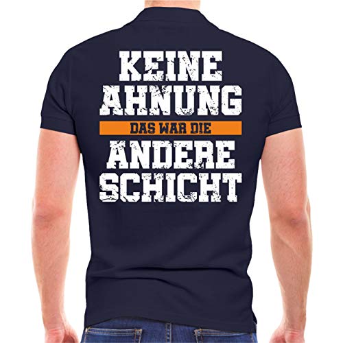 Spaß Kostet Herren Poloshirt Polohemd Keine Ahnung das war die andere Schicht (mit Rückendruck) Größe S - 5XL von Spaß Kostet