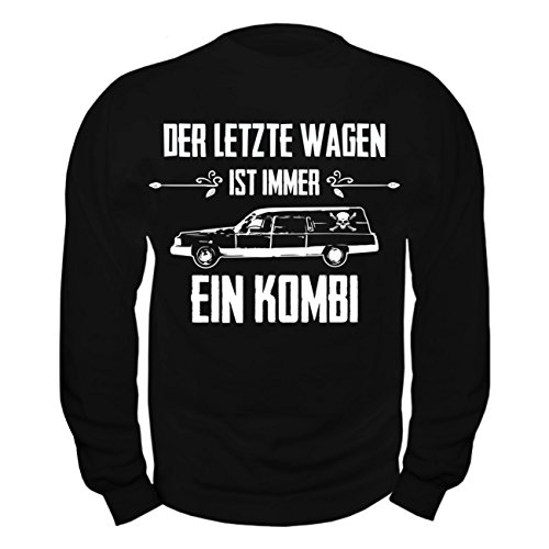 Spaß Kostet Herren Pullover Sweatshirt Der letzte Wagen ist Immer EIN Kombi sprüche S - 5XL von Spaß Kostet