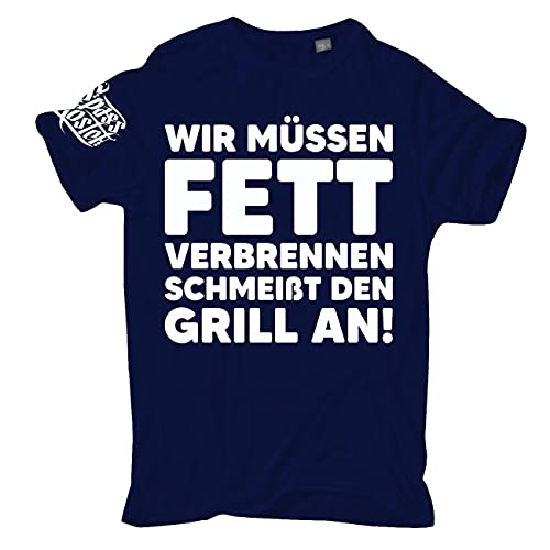 Männer und Herren T-Shirt Wir müssen Fett verbrennen schmeißt den Grill an Größe S - 5XL von Spaß Kostet