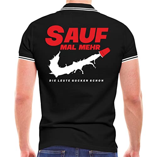 Spaß Kostet Herren Poloshirt Polohemd Sauf mal mehr die Leute gucken Schon (mit Rückendruck) Größe S - 5XL von Spaß Kostet