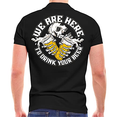 Spaß Kostet Herren Poloshirt Polohemd We Are here to Drink Your Beer (mit Rückendruck) Größe M - 5XL von Spaß Kostet