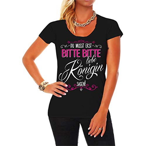 Spaß Kostet Tshirt Damen Du musst erst Bitte Bitte Liebe Königin Sagen Größe XS - XXL von Spaß Kostet