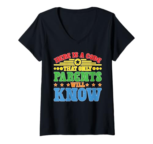 Damen Here Is A Code That Only Parents Will Know ----- T-Shirt mit V-Ausschnitt von Spaß und Probleme bei der Kindererziehung