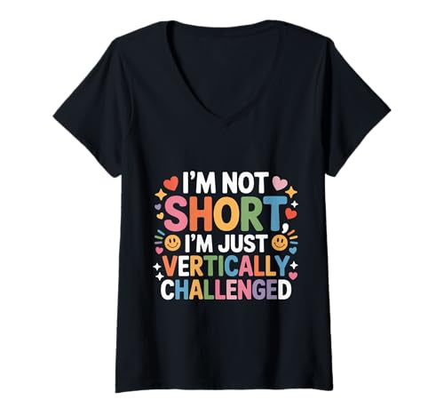 Damen I'm Not Short I'm Just Vertically Challenged --- T-Shirt mit V-Ausschnitt Damen I'm Not Short I'm Just Vertically Challenged --- T-Shirt mit V-Ausschnitt von Spaßhöhe Wortspiele