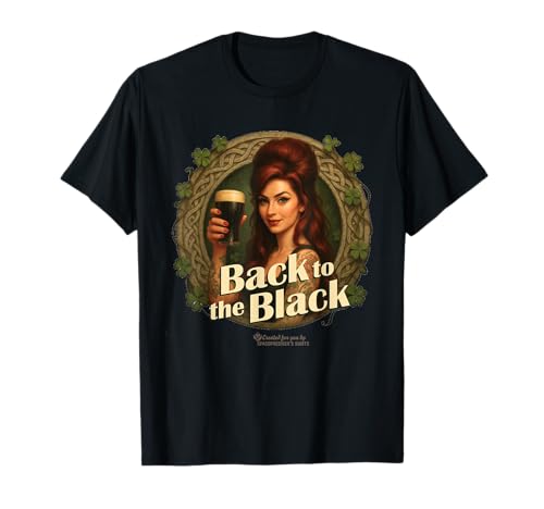 Irisches Girl Spruch Back to the Black Pint Stout T-Shirt von Spassprediger's Irish & St. Paddy's Day Merch