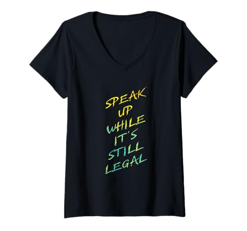 Damen Speak Up While It's Still Legal – Free Speech Grunge Graphic T-Shirt mit V-Ausschnitt Damen Speak Up While It's Still Legal – Free Speech Grunge Graphic T-Shirt mit V-Ausschnitt von Speak Up While It's Still Legal: Graphics & Quotes