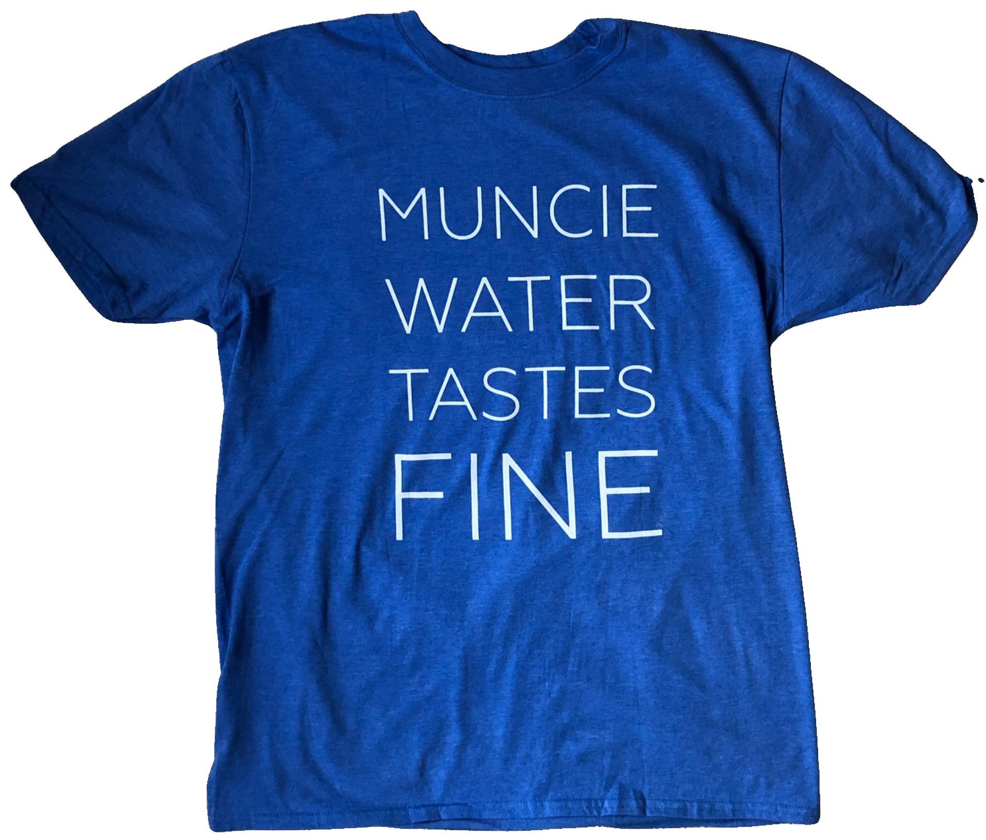 Muncie Water Tastes Fine/T-Shirt Muncie Water Tastes Fine/T-Shirt von SpeakMunsee