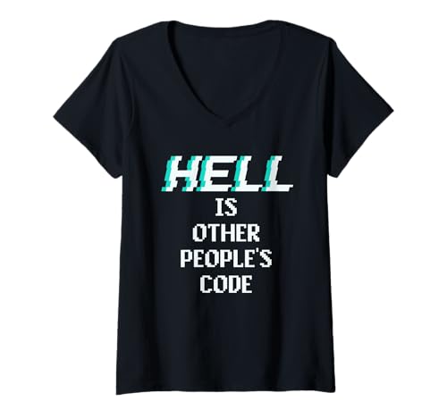 Damen Hell is Other People Code Funny Coding Computer Programmierer T-Shirt mit V-Ausschnitt Damen Hell is Other People Code Funny Coding Computer Programmierer T-Shirt mit V-Ausschnitt von Speaks to the Heart