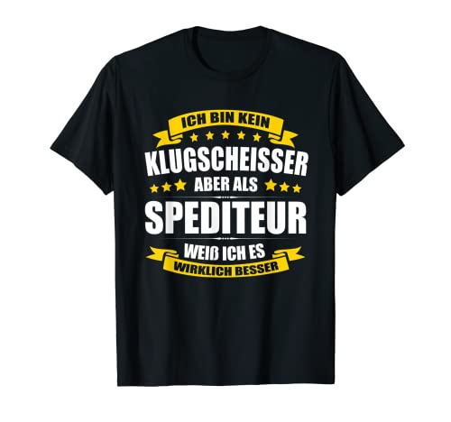 Herren Ich Bin Kein Klugscheisser Spediteur Speditionskaufmann T-Shirt von Spediteur Geschenk Speditionskaufmann