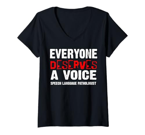 Damen Sprachpathologe - Jeder verdient eine Stimme T-Shirt mit V-Ausschnitt von -Speech Language Pathologists-