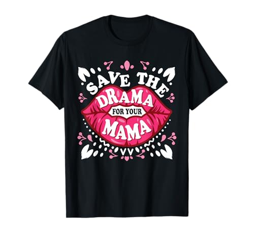Mädchen Sommerlippen 90er Retro retten das Drama für Ihre T-Shirt von Speichern Sie das Drama für Ihre Mama Tee Matching