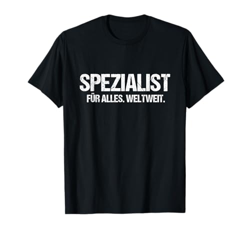 Spezialist TShirt Männer Kollege Arbeit Sarkasmus Spruch T-Shirt von Spezialist & Kollegen Designs