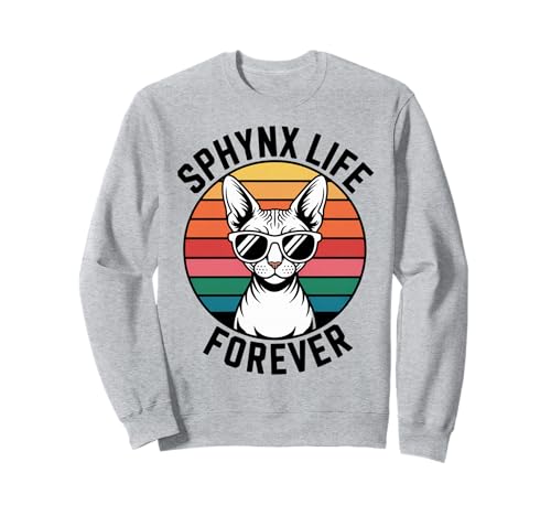 Sphynx Life Katze Männer Frauen Kinder Geschenk Sweatshirt Sphynx Life Katze Männer Frauen Kinder Geschenk Sweatshirt von Sphynx Life Forever