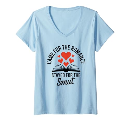 Damen Kam für die Romanze, blieb für den Smut Romance Reader T-Shirt mit V-Ausschnitt Damen Kam für die Romanze, blieb für den Smut Romance Reader T-Shirt mit V-Ausschnitt von Spicy Book Club Reader