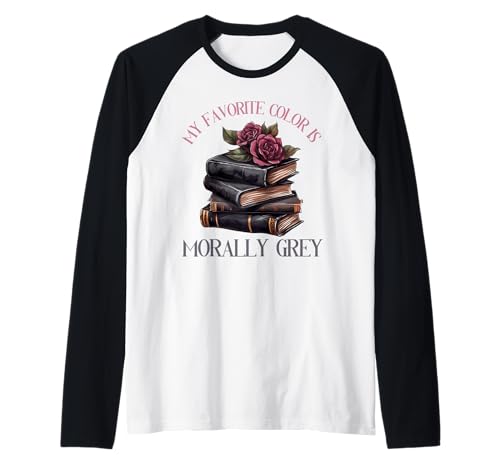 Morally Grey Books Morally Grey ist Meine Lieblingsfarbe für Damen Raglan Morally Grey Books Morally Grey ist Meine Lieblingsfarbe für Damen Raglan von Spicy Book Merch Women