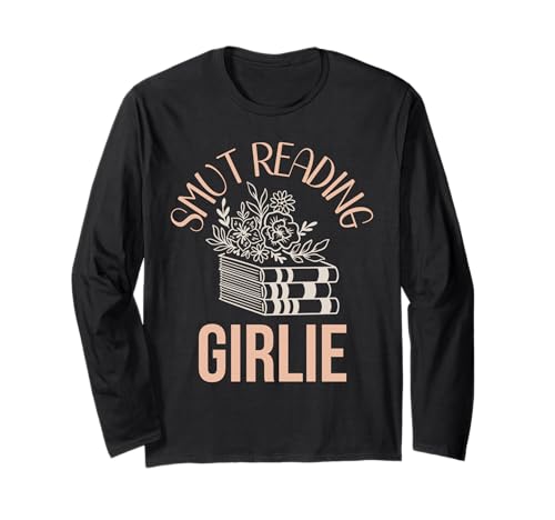 Smutty Book Fanartikel für Damen, Smut Reading, Girlie, Liebesliebhaberin Langarmshirt von Spicy Bookish Gifts For Women