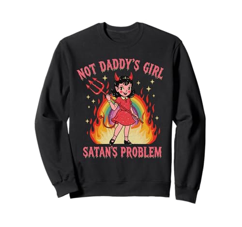 Not Daddy's Girl Satans Problem Devil Babe Sweatshirt von Spicy Chaos Devilcore Goth Alt Aesthetic Baddie