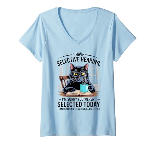 Damen I Have Selective Hearing Lustige Katze Kaffee Sarkasmus T-Shirt mit V-Ausschnitt von Spielerische Sarkastische Katze Kaffee Spruch