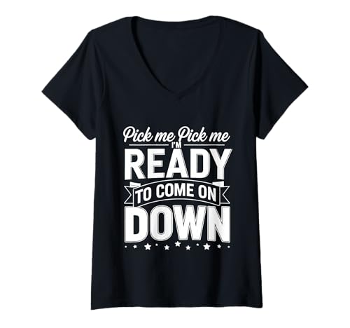 Damen Pick Me Pick Me I'm Ready to Come On Down Spielfan - T-Shirt mit V-Ausschnitt von Spielstimmung lustiger Kandidat